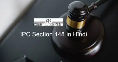 IPC Section 148 in Hindi